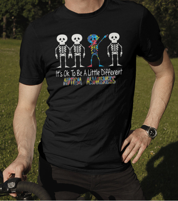 It's Ok To Be A Little Different Autism Awareness Cute Skeleton Dabbing T-Shirt