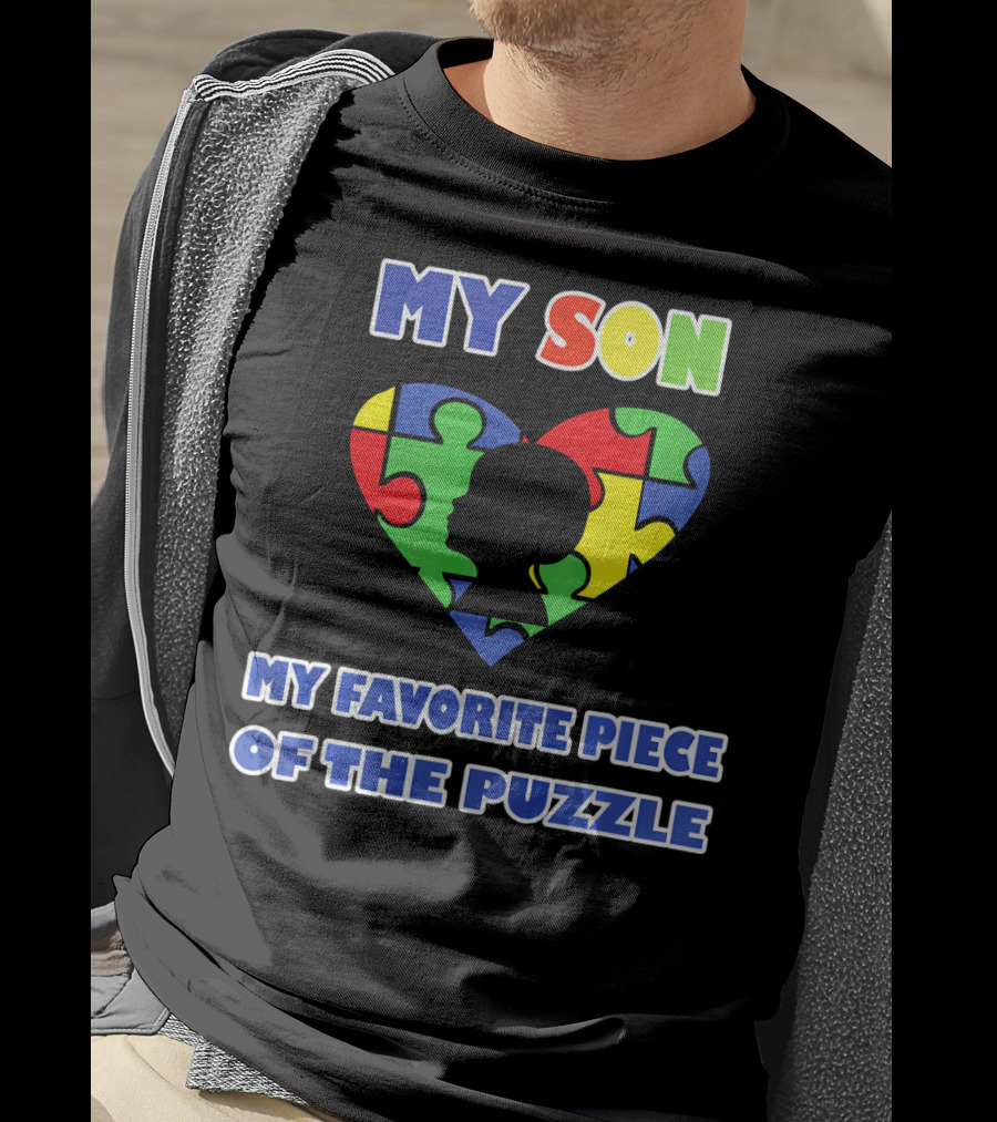 My Son My Favorite Piece Of The Puzzle Autism Awareness T-Shirt