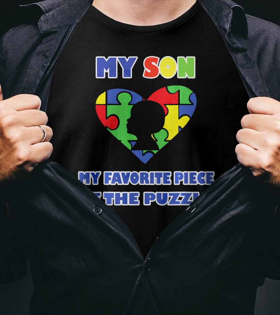 My Son My Favorite Piece Of The Puzzle Autism Awareness T-Shirt