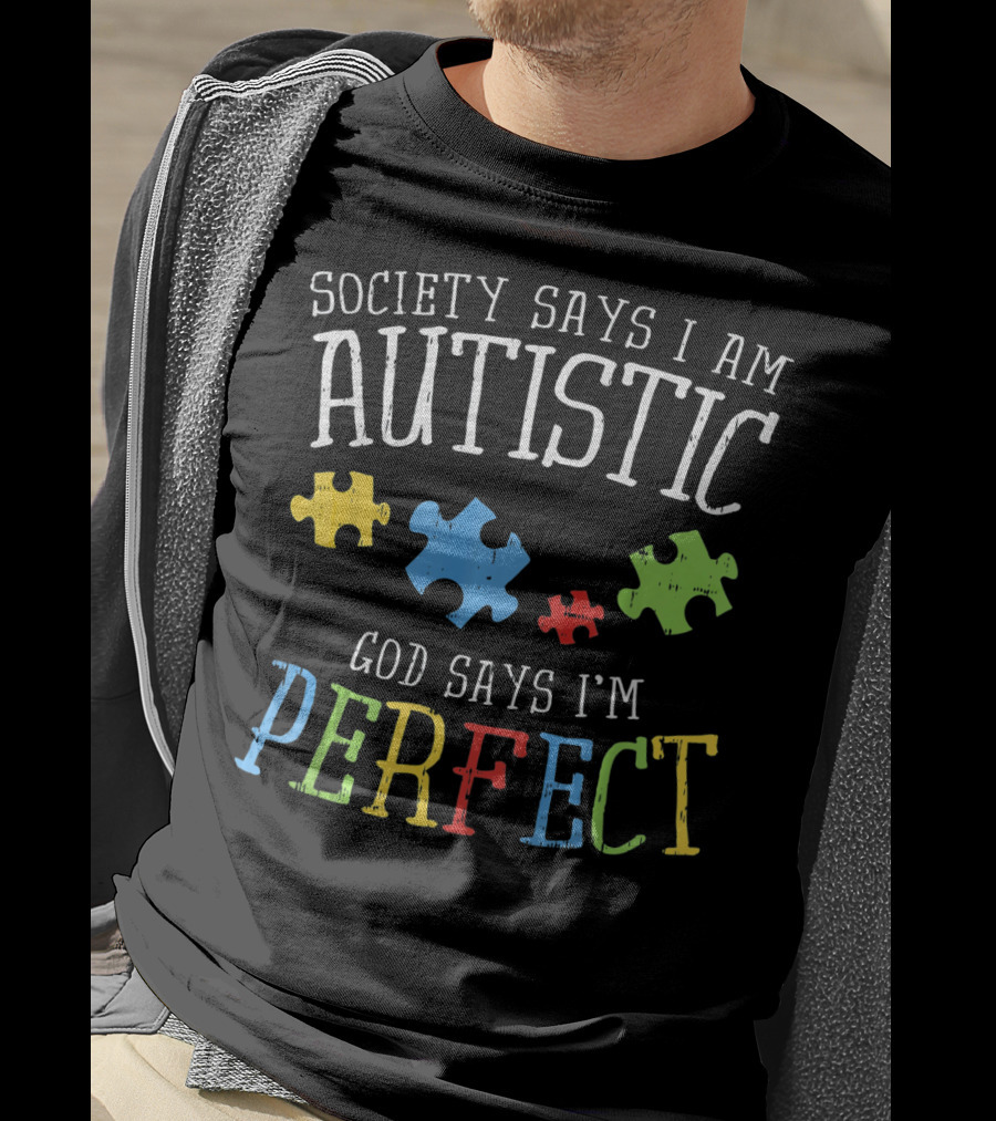 Society Says I Am Autistic God Says I'm Perfect Autism Awareness Puzzle T-Shirt