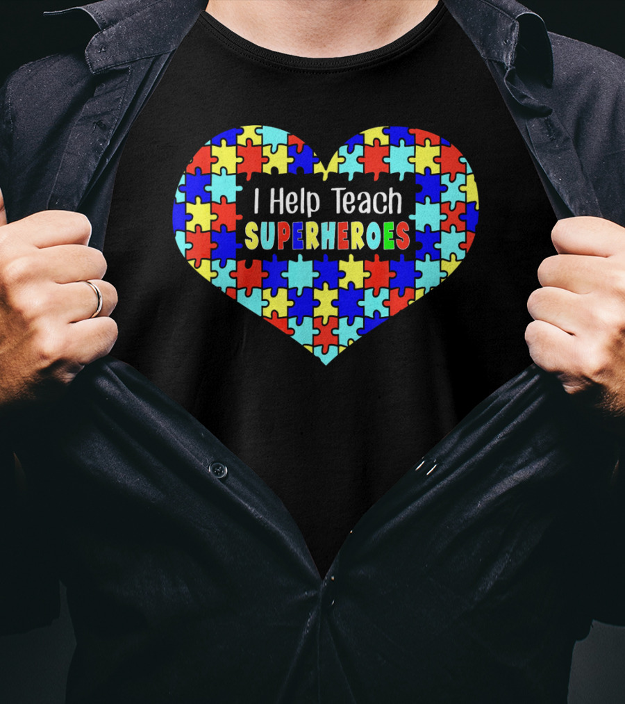 I Help Teach Superheroes Autism Paraprof Heart Puzzle T-Shirt