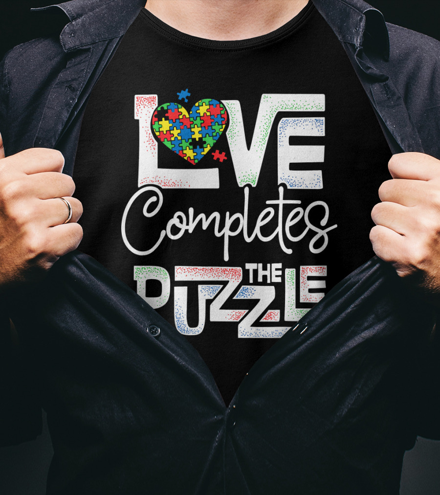 Love Completes The Puzzle Autism Awareness T-Shirt
