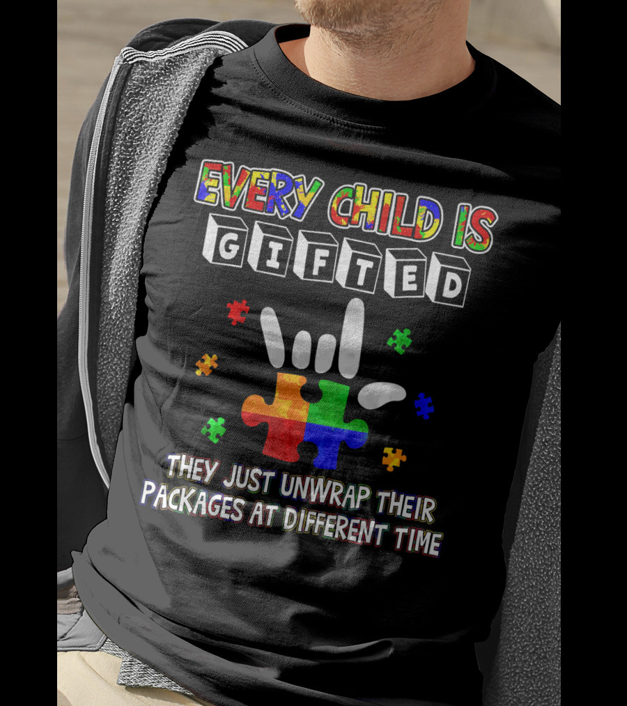 Every Child Is Gifted Autism Awareness Puzzle Pieces Unwrap Packages Different Time T-Shirt