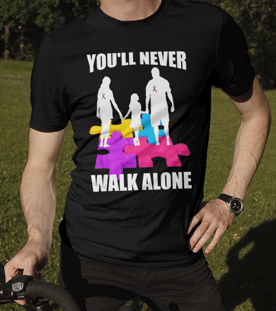 You'll Never Walk Alone Autism Awareness Puzzle Pieces T-Shirt