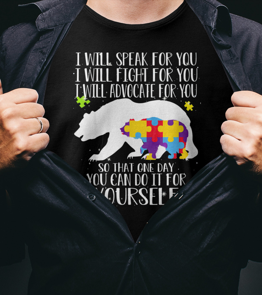 I Will Speak Fight Advocate For You Bear Autism Puzzle Awareness T-Shirt