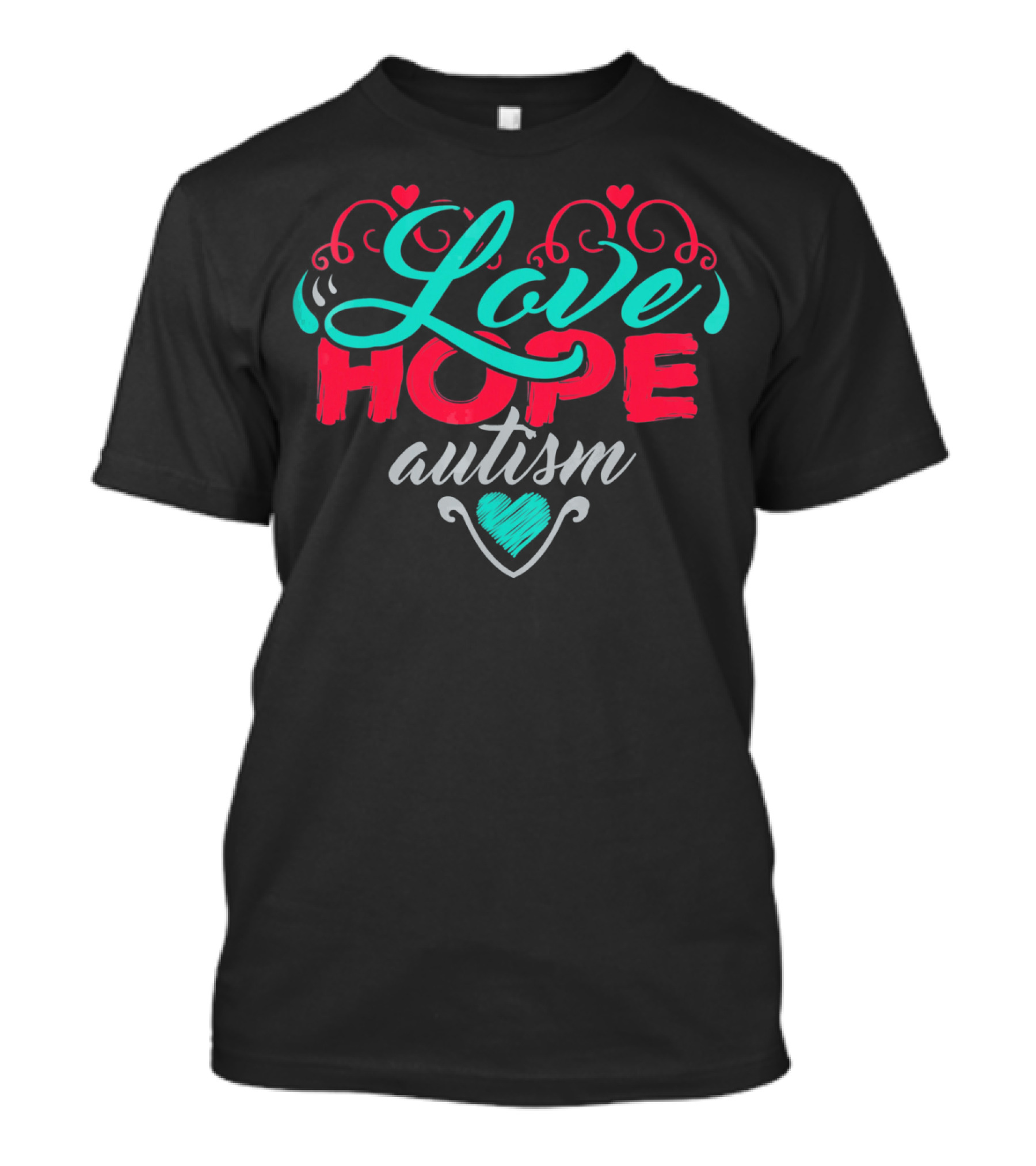 Love Hope Autism Awareness Heart T-Shirt