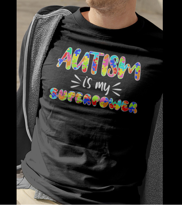 Autism Is My Superpower Puzzle Piece Colors T-Shirt