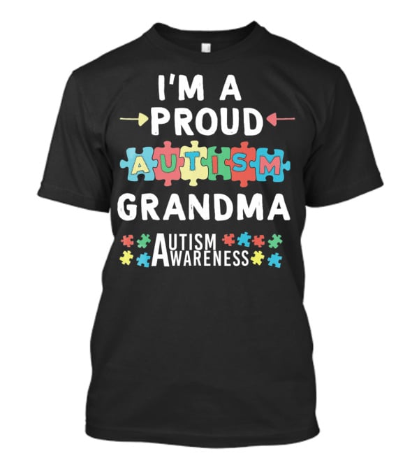 I'm A Proud Autism Grandma Autism Awareness T-Shirt