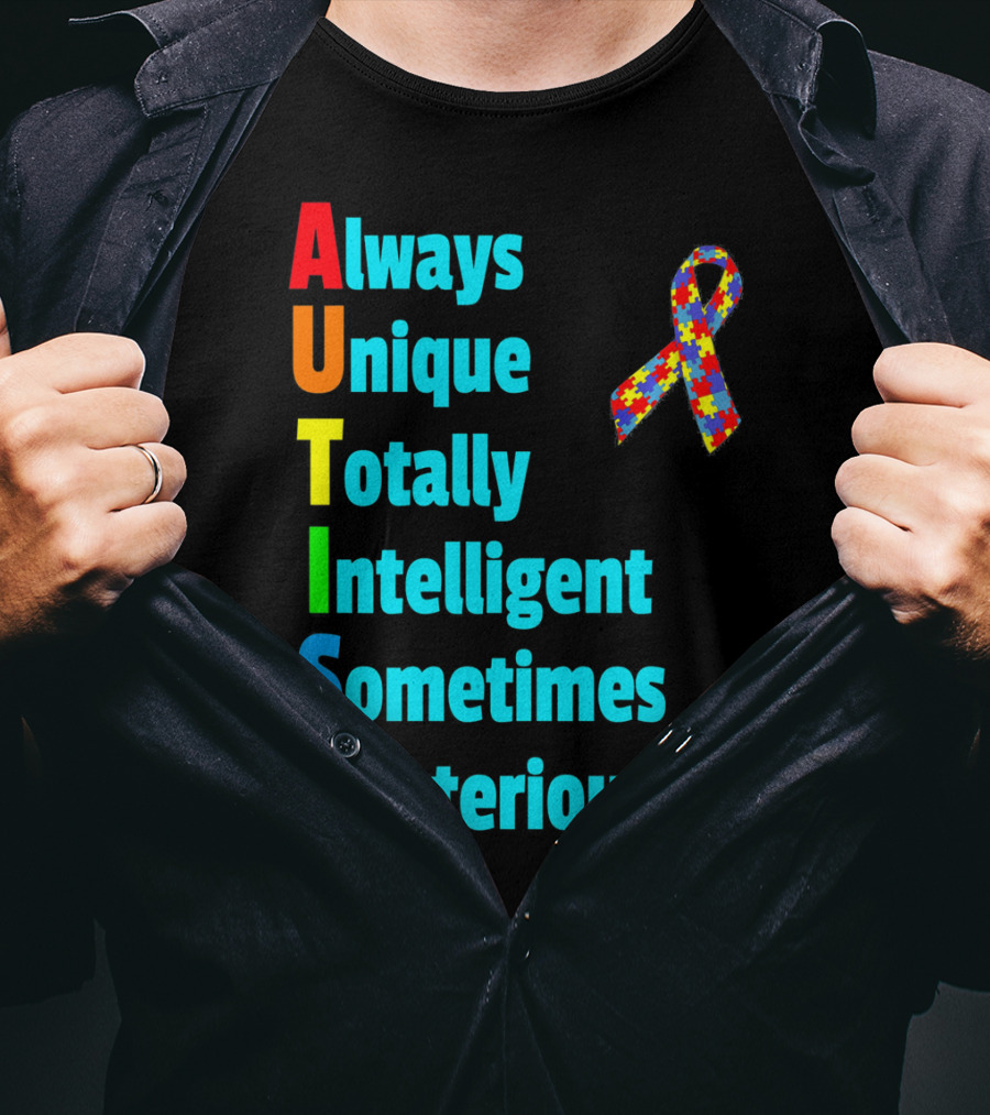 Always Unique Totally Intelligent Sometimes Mysterious Autism Awareness Month T-Shirt