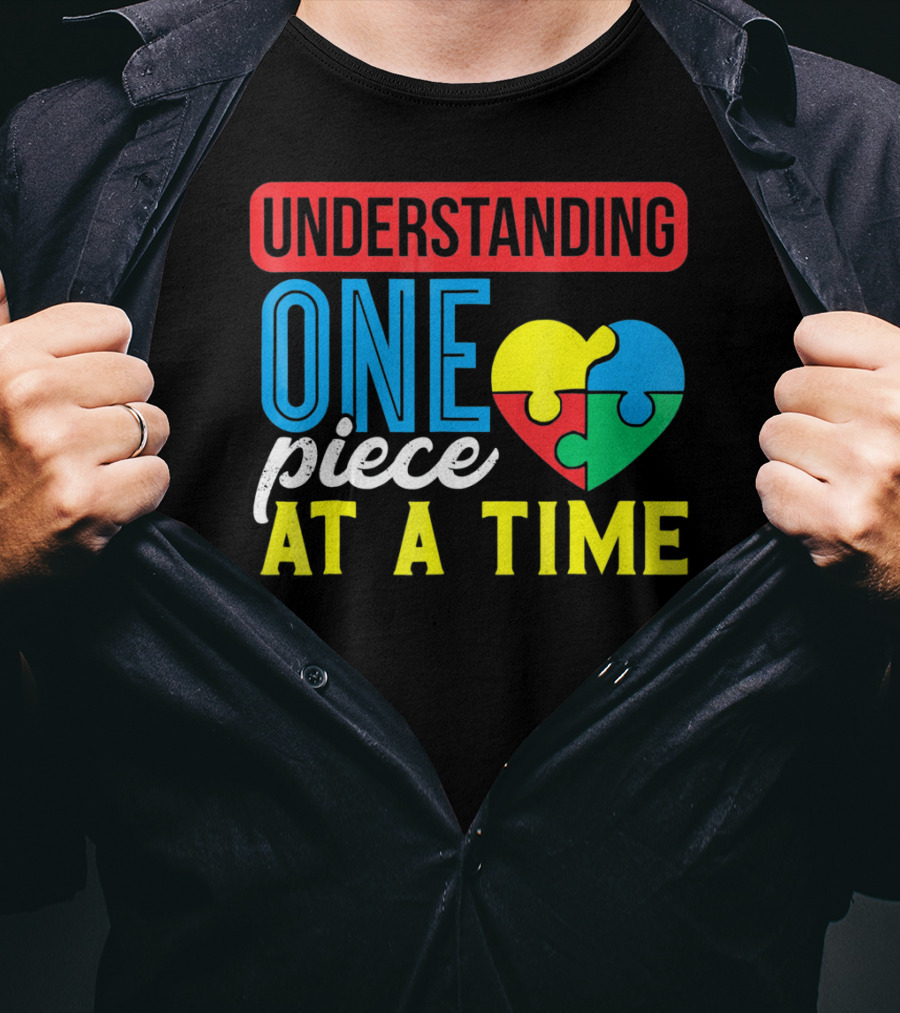 Understanding One Piece At A Time Puzzle Heart T-Shirt