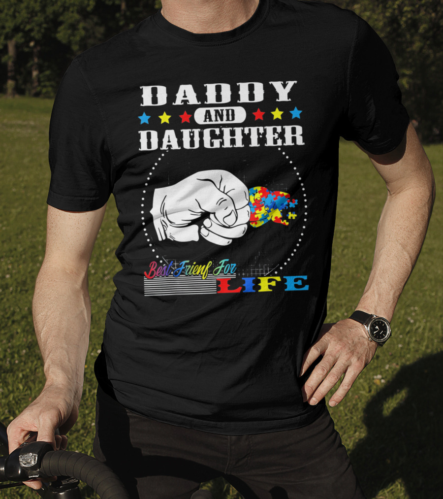 Daddy And Daughter Best Friends For Life Autism Awareness Puzzle Pieces T-Shirt