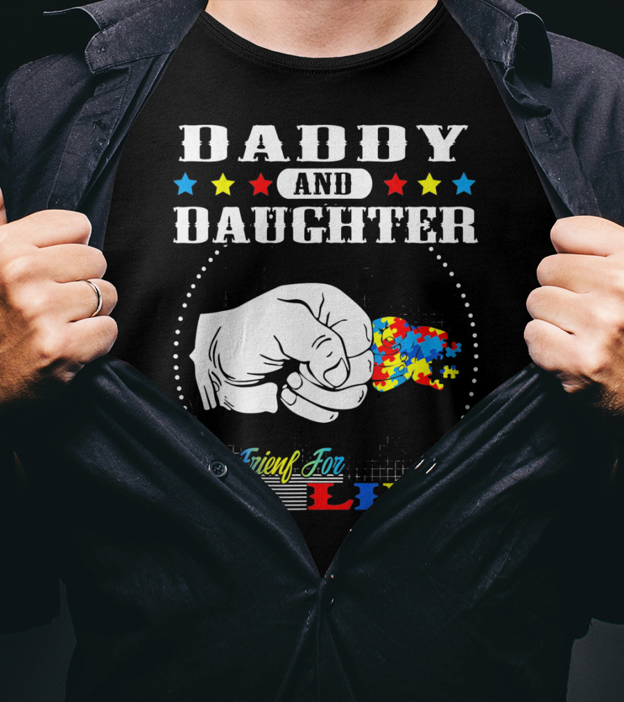 Daddy And Daughter Best Friends For Life Autism Awareness Puzzle Pieces T-Shirt