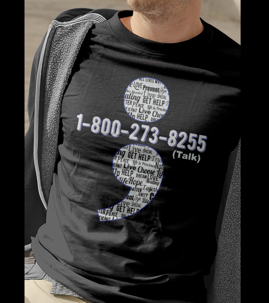 1-800-273-8255 Suicide Awareness Prevent Suicide Hope Help Life Healing Choose Live T-Shirt