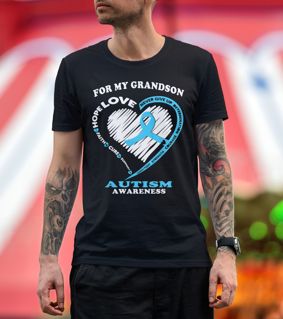 For My Grandson Love Hope Autism Awareness Ribbon Never Give Up Courage Faith Cure T-Shirt