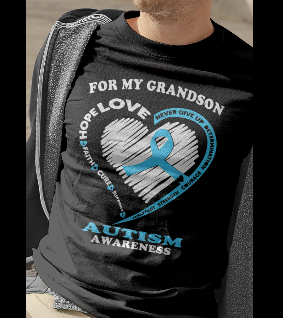 For My Grandson Love Hope Autism Awareness Ribbon Never Give Up Courage Faith Cure T-Shirt