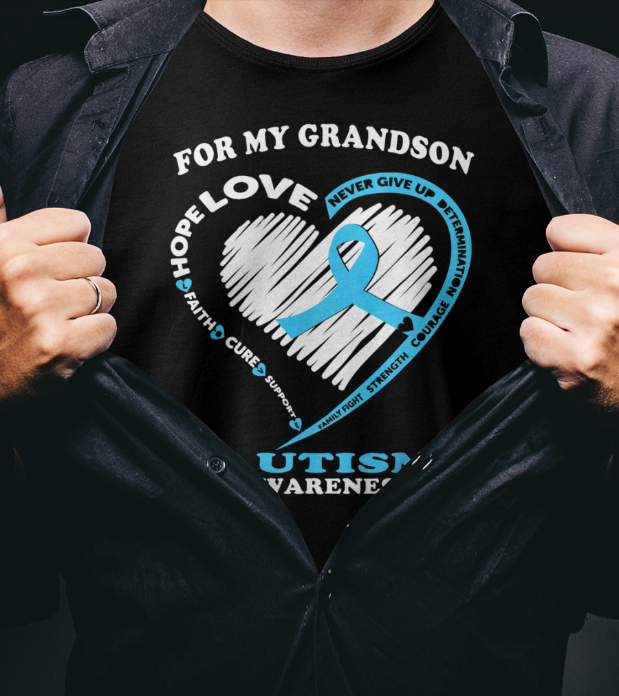 For My Grandson Love Hope Autism Awareness Ribbon Never Give Up Courage Faith Cure T-Shirt