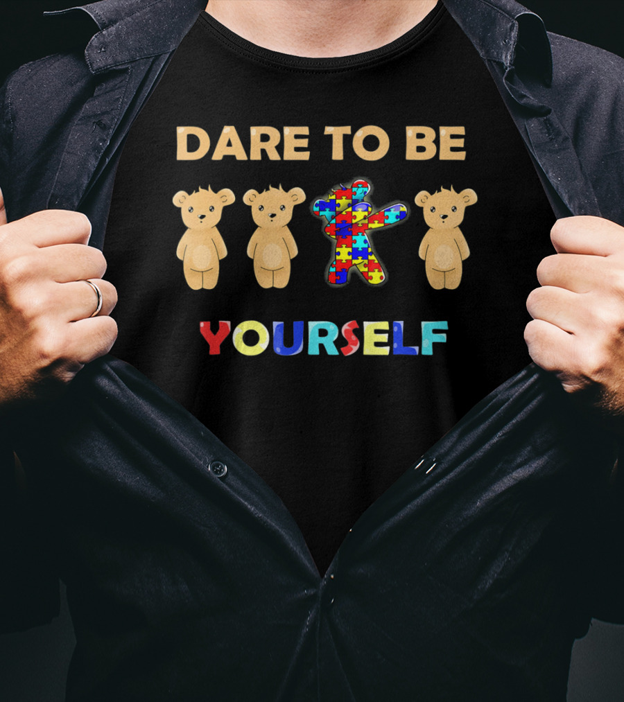 Dare To Be Yourself Autism Awareness Bear Dabbing Puzzle Piece T-Shirt