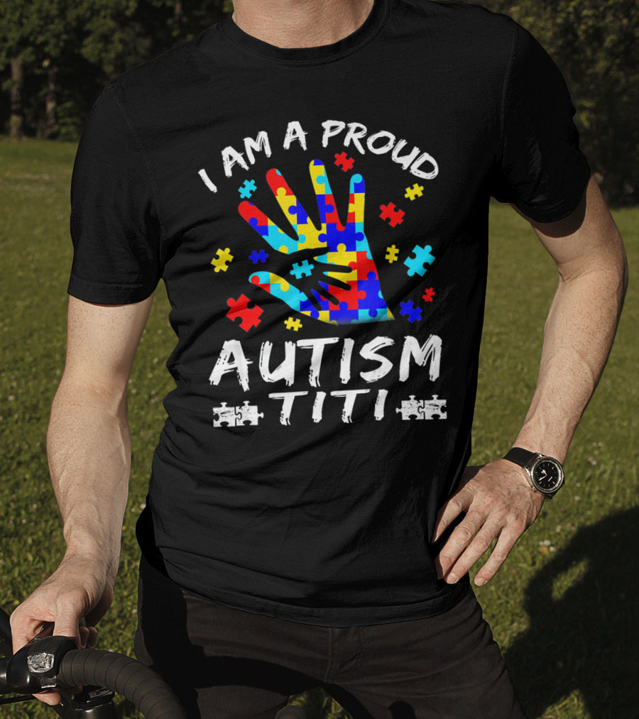 I Am A Proud Autism Titi Puzzle Hand Awareness T-Shirt