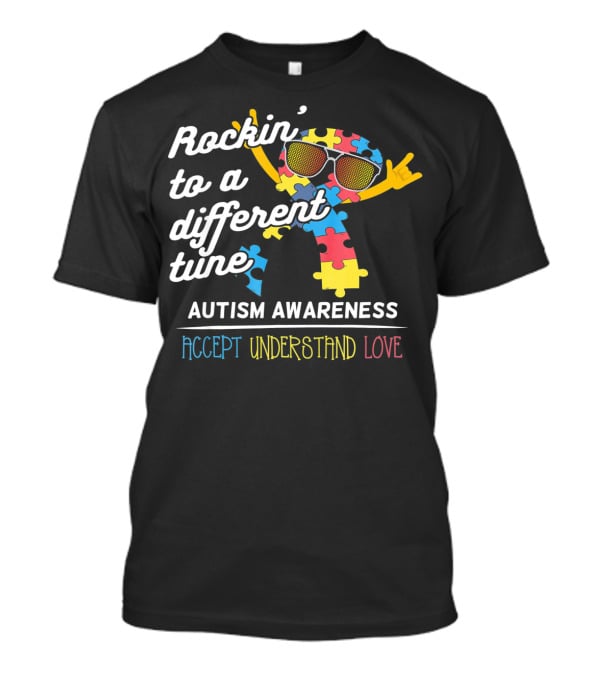 Rockin' To A Different Tune Autism Awareness Accept Understand Love T-Shirt