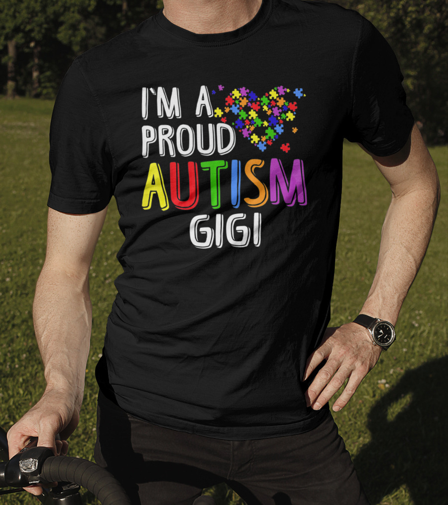 I'm A Proud Autism Gigi Autism Puzzle Heart T-Shirt