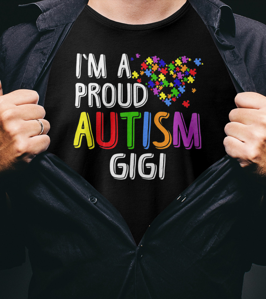 I'm A Proud Autism Gigi Autism Puzzle Heart T-Shirt