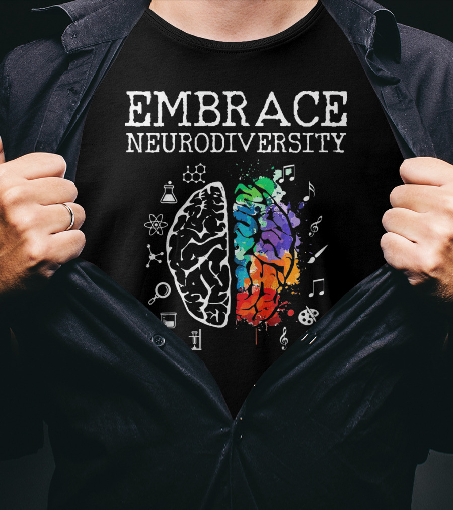 EMBRACE NEURODIVERSITY ADHD AUTI Brain Science Music Art Mathematics Chemistry T-Shirt