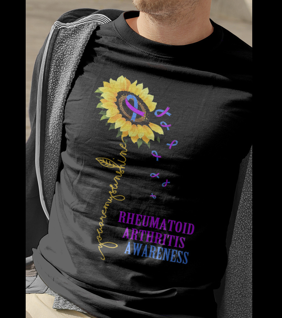 You Are My Sunshine Rheumatoid Arthritis Awareness T-Shirt