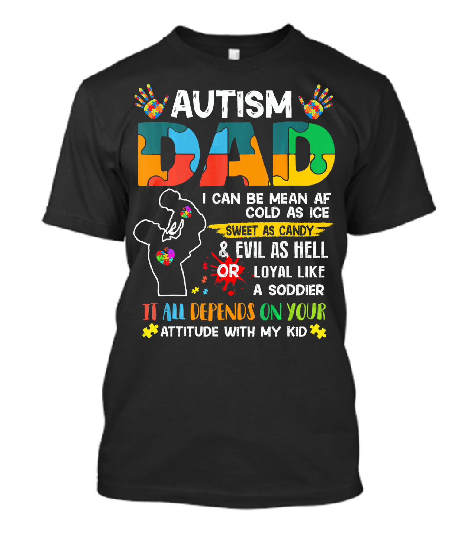 Autism Dad Ribbon Mean Cold Sweet Candy Evil Loyal Soldier Attitude Kid T-Shirt