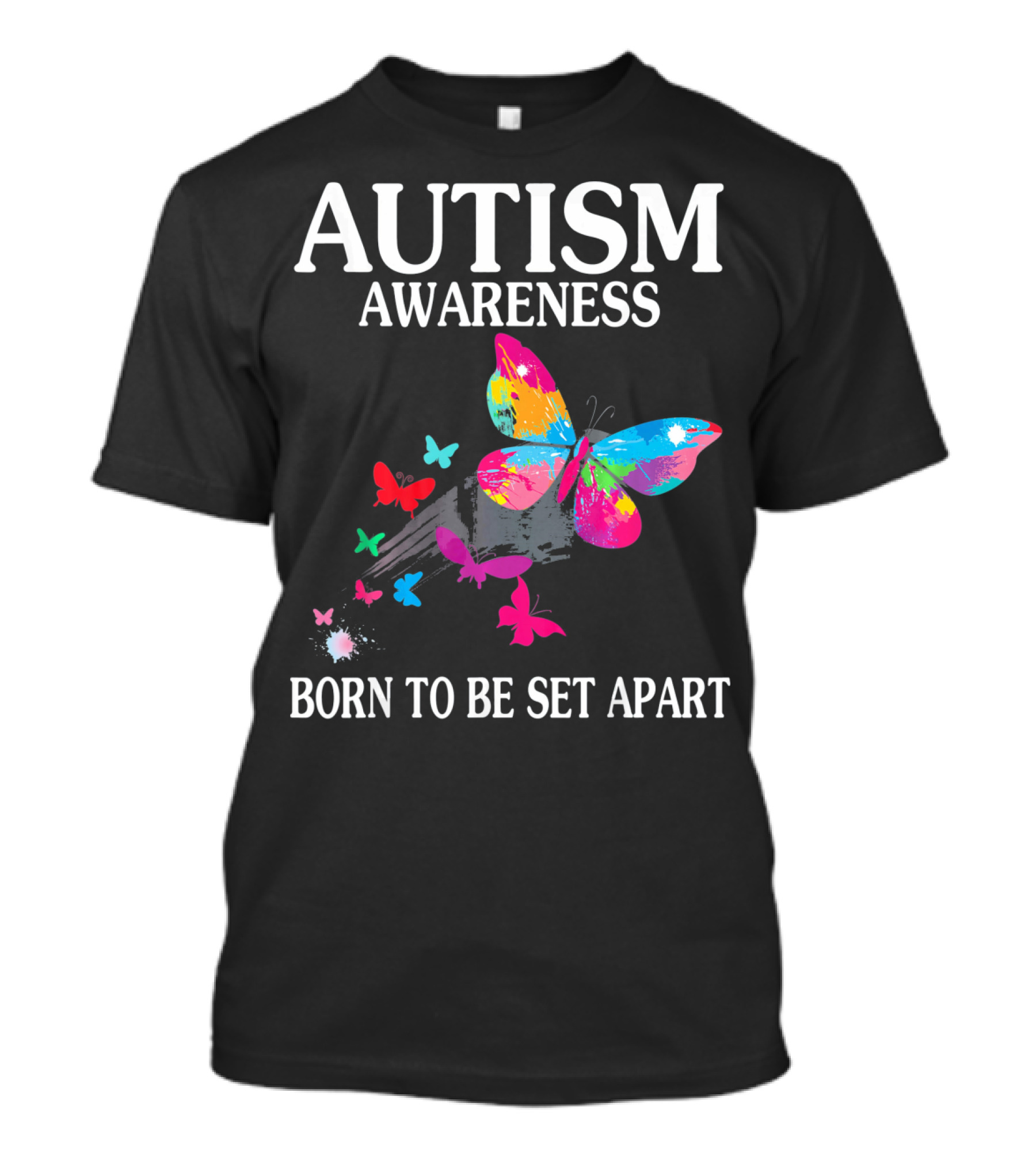 Autism Awareness Born To Be Set Apart Colorful Butterfly T-Shirt