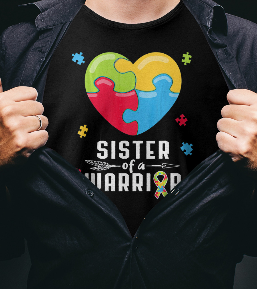 Sister Of A Warrior Autism Awareness Puzzle Heart T-Shirt