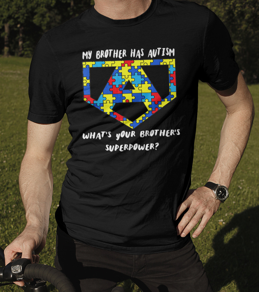 My Brother Has Autism What's Your Brother's Superpower Puzzle T-Shirt