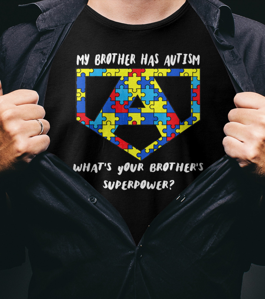 My Brother Has Autism What's Your Brother's Superpower Puzzle T-Shirt