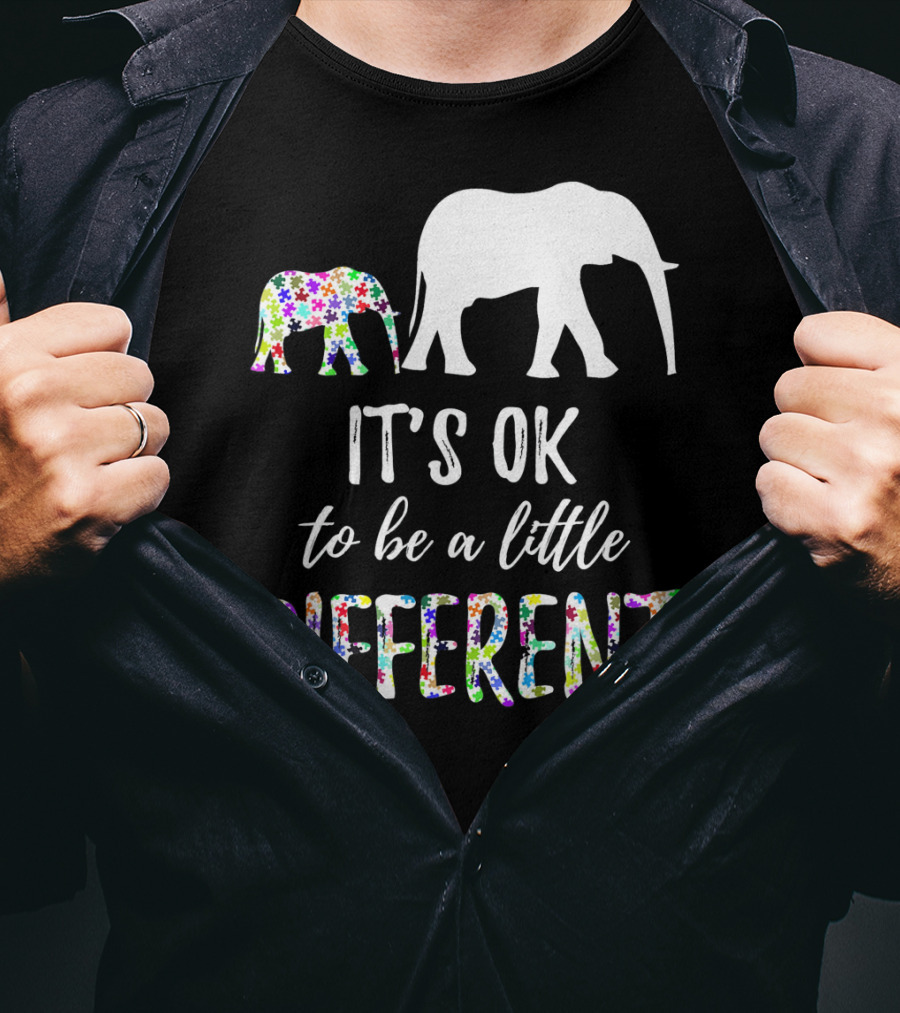 Autism Awareness Elephant It's OK To Be A Little Different T-Shirt