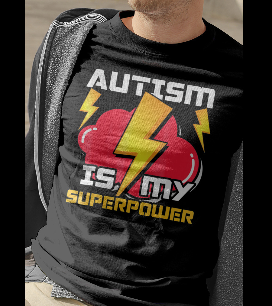 Autism Is My Superpower Autistics T-Shirt