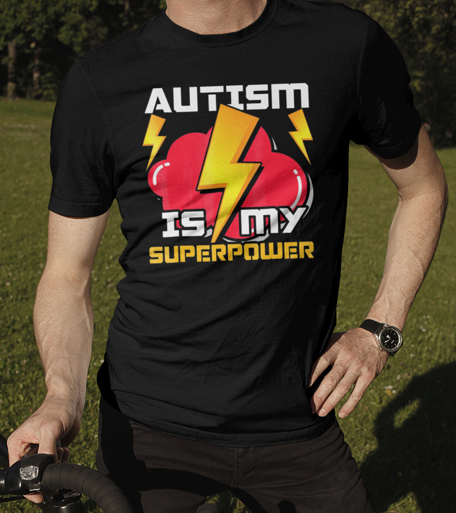 Autism Is My Superpower Autistics T-Shirt