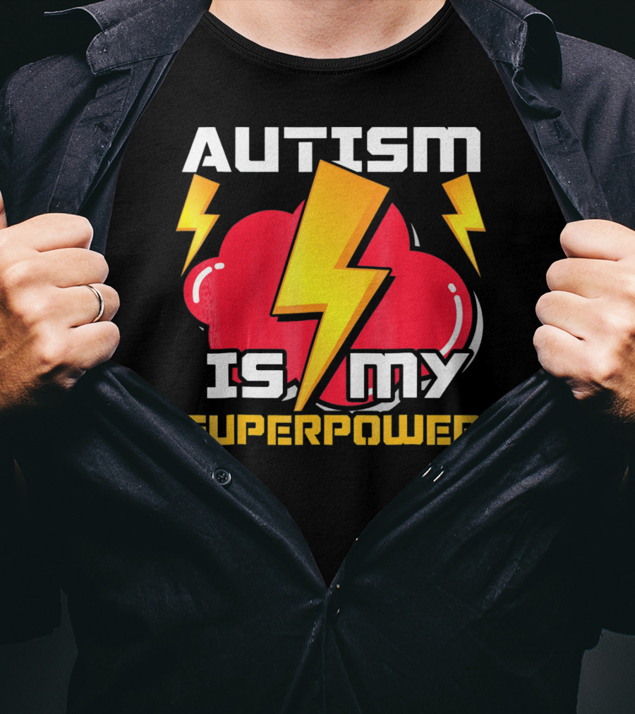 Autism Is My Superpower Autistics T-Shirt