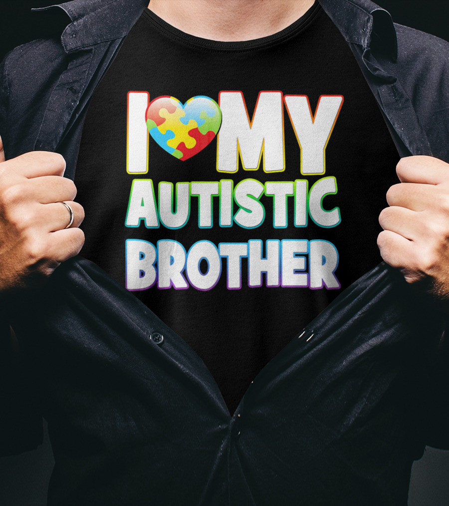 I Love My Autistic Brother T-Shirt