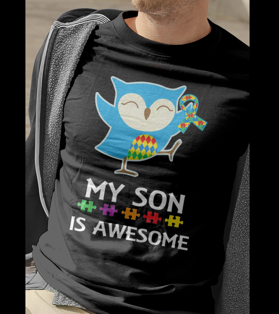 My Son Is Awesome Autism Awareness Owl With Puzzle T-Shirt