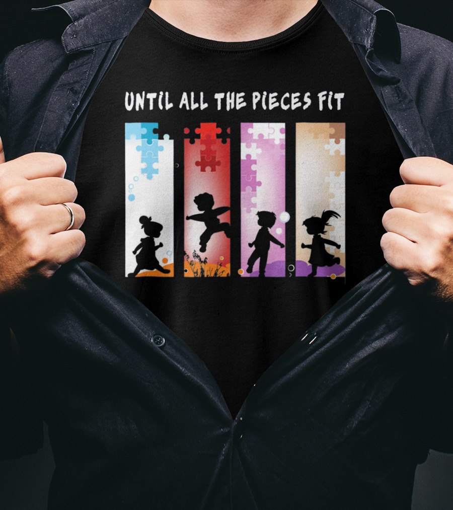 Until All The Pieces Fit Autism Awareness Puzzle T-Shirt