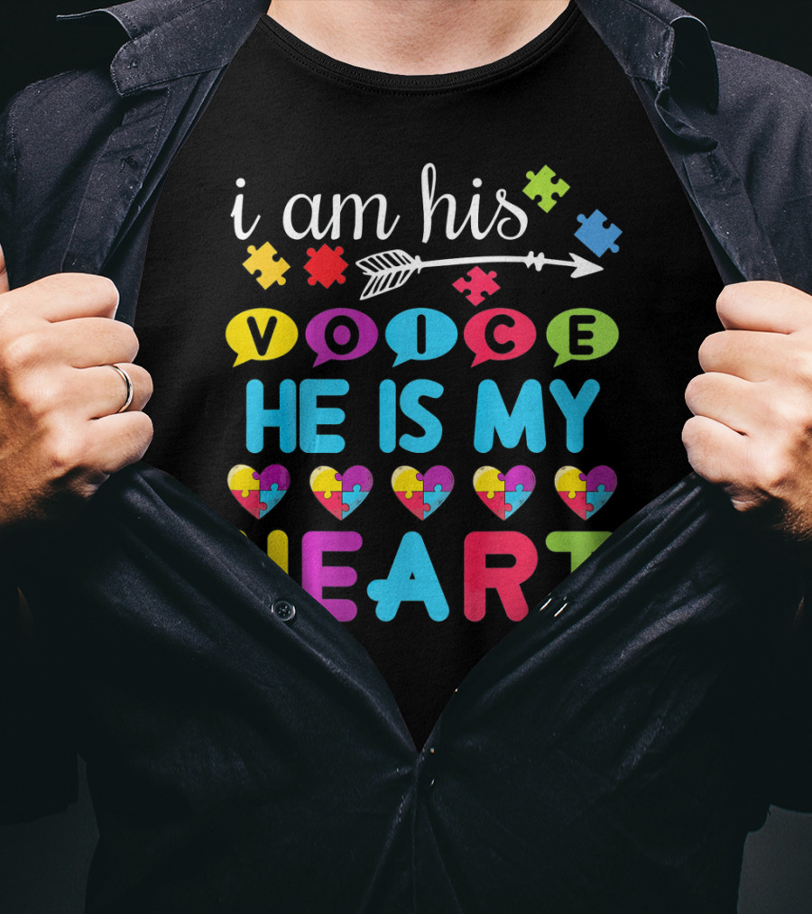 I Am His Voice He Is My Heart With Puzzle Pieces Autism Awareness T-Shirt