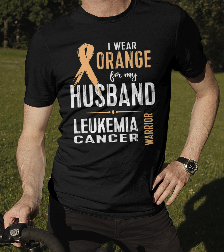 I Wear Orange For My Husband Leukemia Cancer Warrior T-Shirt