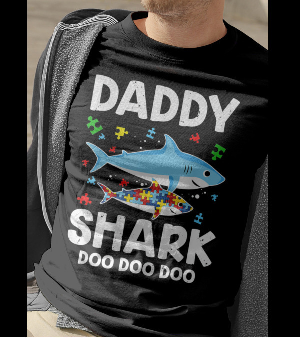 Daddy Shark Doo Doo Doo Autism Awareness Puzzle Piece T-Shirt