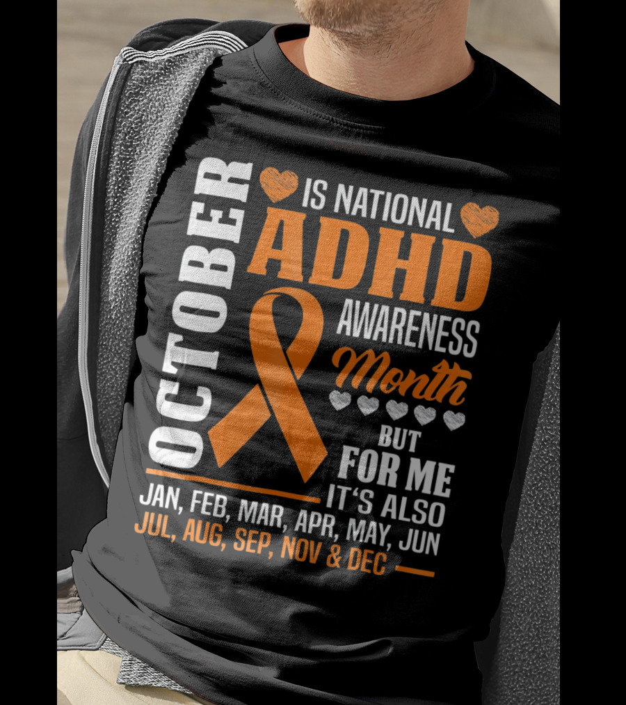 October Is National ADHD Awareness Month Ribbon And Hearts All Year T-Shirt