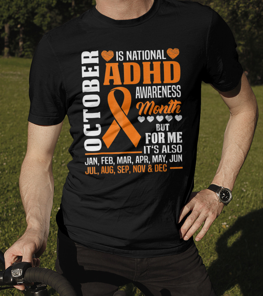 October Is National ADHD Awareness Month Ribbon And Hearts All Year T-Shirt