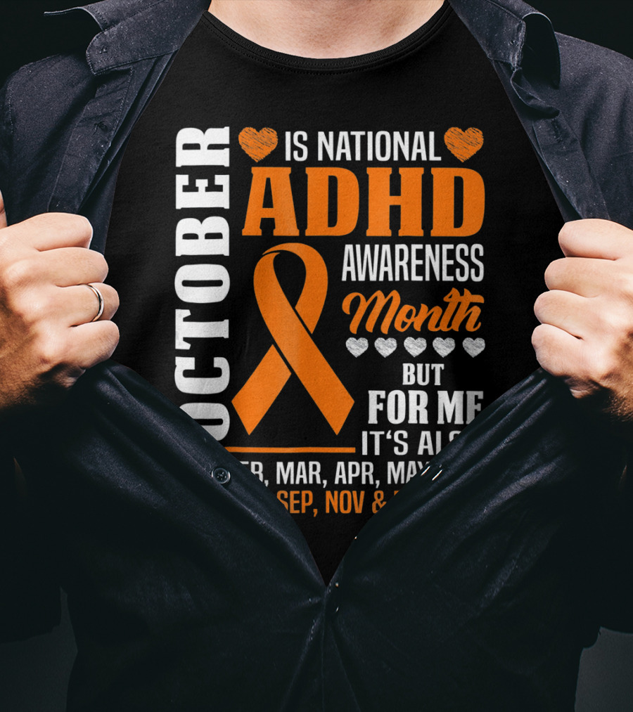 October Is National ADHD Awareness Month Ribbon And Hearts All Year T-Shirt