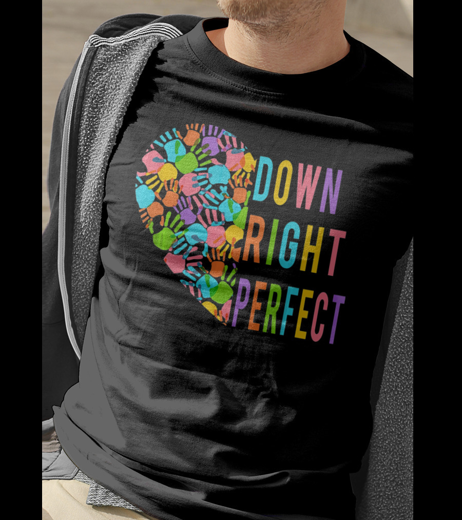 Down Syndrome Awareness Down Right Perfect Colorful Handprint Heart T-Shirt