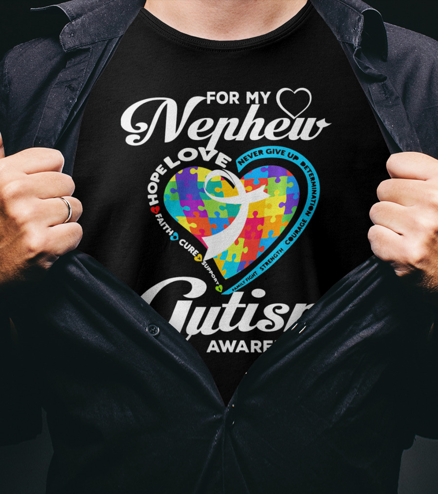 For My Nephew Love Hope Fight Cure Autism Awareness T-Shirt