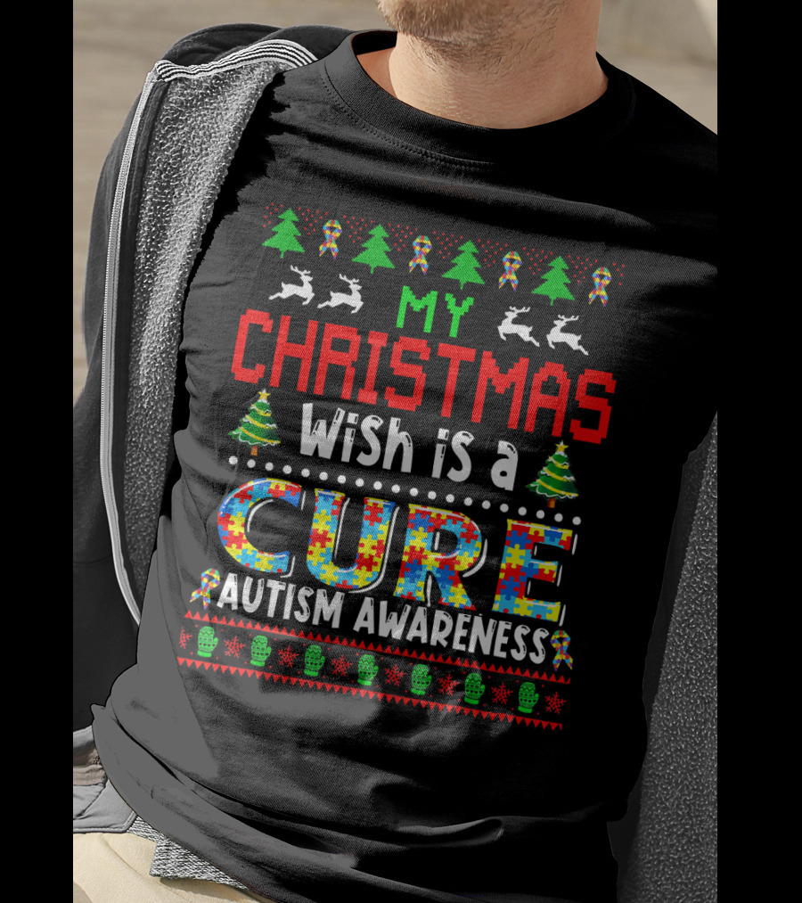 My Christmas Wish Is A Cure Autism Awareness Holiday T-Shirt