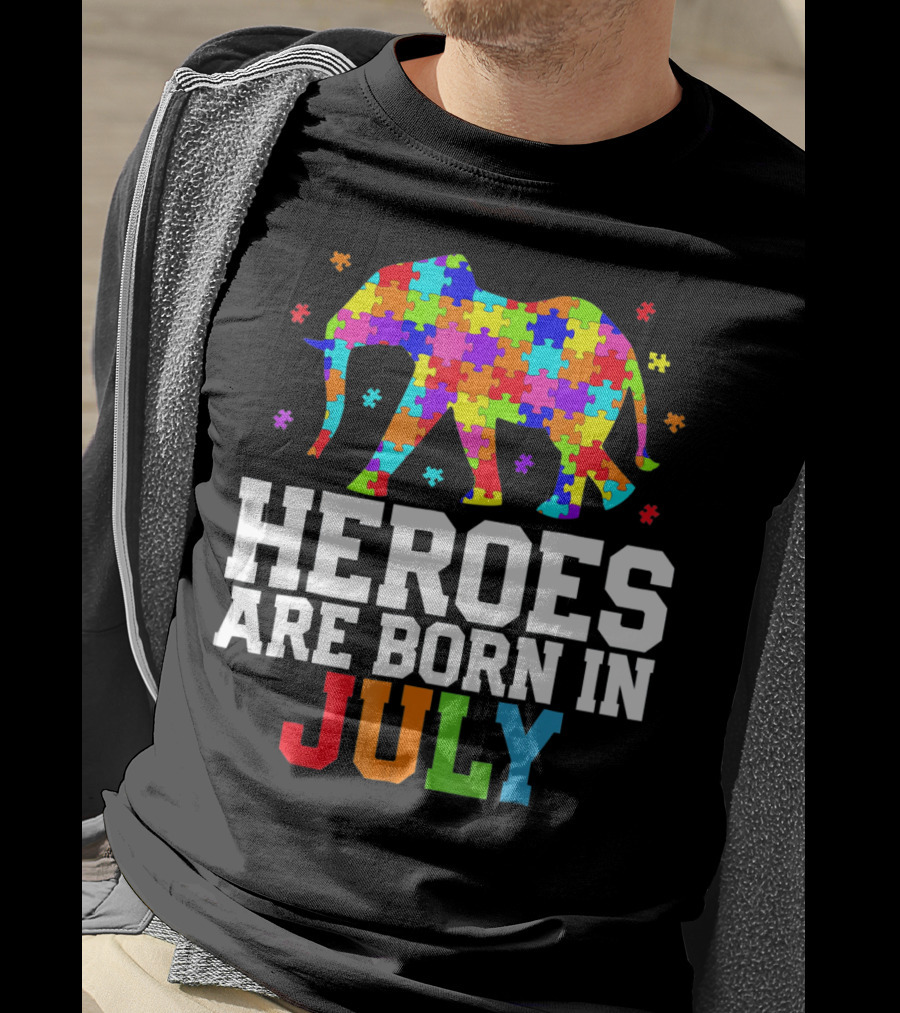 Heroes Are Born In July Elephant Autism Awareness T-Shirt