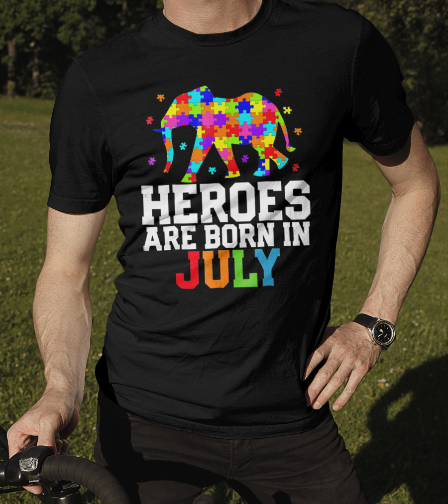 Heroes Are Born In July Elephant Autism Awareness T-Shirt